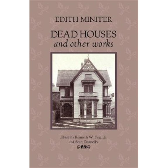 Pre-Owned Dead Houses and Other Works (Paperback) 0979380677 9780979380679