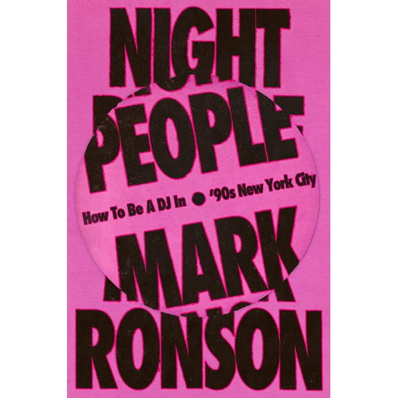 Night People: How to Be a DJ in '90s New York City (Hardcover)