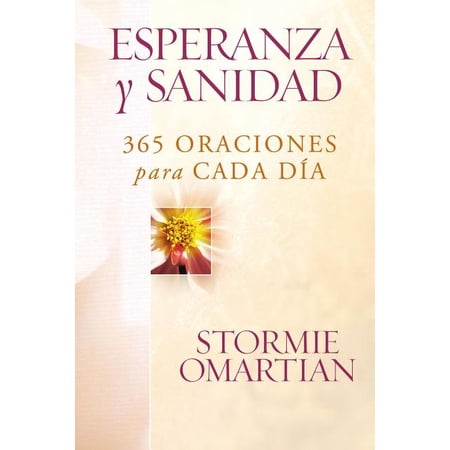 Esperanza Y Sanidad: 365 Oraciones Para Cada Día (Paperback)