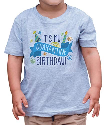 it's my quarantine birthday shirt