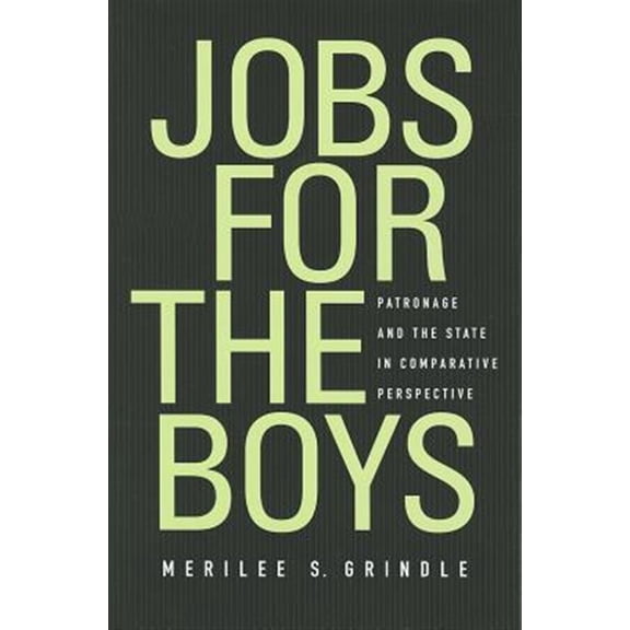 Pre-Owned Jobs for the Boys : Patronage and the State in Comparative Perspective