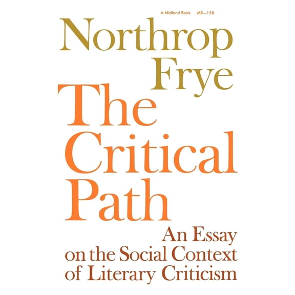 Pre-Owned Critical Path: An Essay on the Social Context of Literary Criticism (Paperback) 0253201586 9780253201584