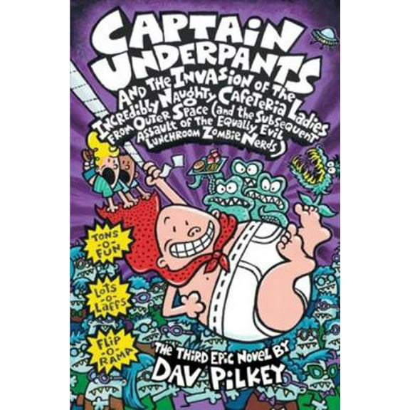 Pre-Owned Captain Underpants and the Invasion of the Incredibly Naughty Cafeteria Ladies from Outer Space (Captain Underpants #3), Volume 3: (and the Subsequent (Hardcover) 0439049954 9780439049955