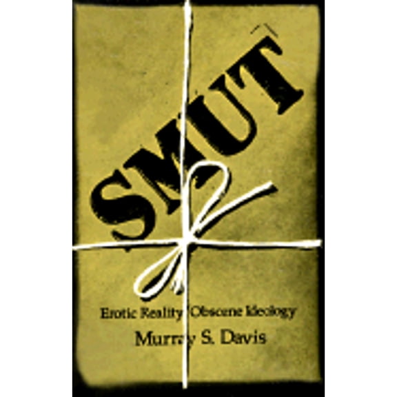 Pre-Owned Smut: Erotic Reality/Obscene Ideology (Paperback) 0226137929 9780226137926