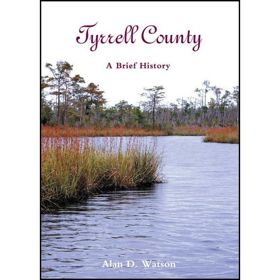County Records Tyrrell County: A Brief History, (Paperback)