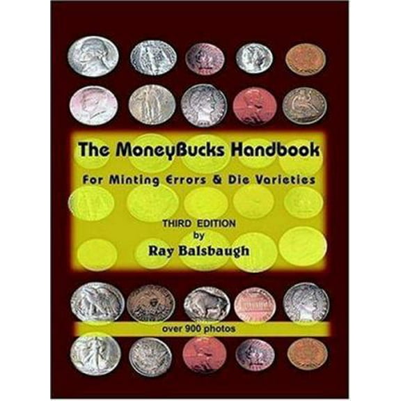 Pre-Owned The MoneyBucks Handbook: For Minting Errors & Die Varieties (Paperback) 1420867245 9781420867244