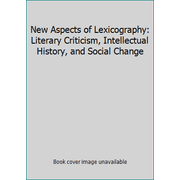 New Aspects of Lexicography : Literary Criticism, Intellectual History, and Social Change, Used [Hardcover]