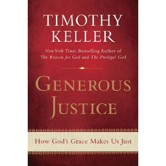 Pre-Owned Generous Justice : How God's Grace Makes Us Just (Paperback) 9781594486074