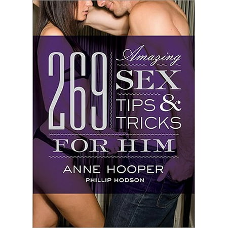 269 Amazing Sex Tips and Tricks for Him