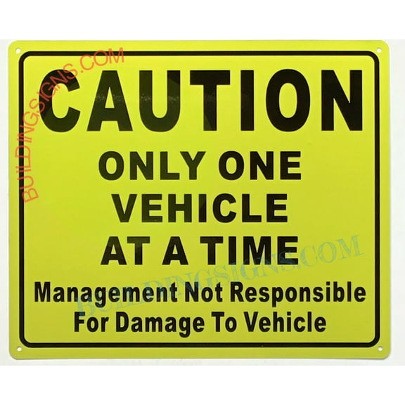 CAUTION ONLY ONE VEHICLE AT A TIME SIGN(10X12,YELLOW,ALUMINUM) -ref19722