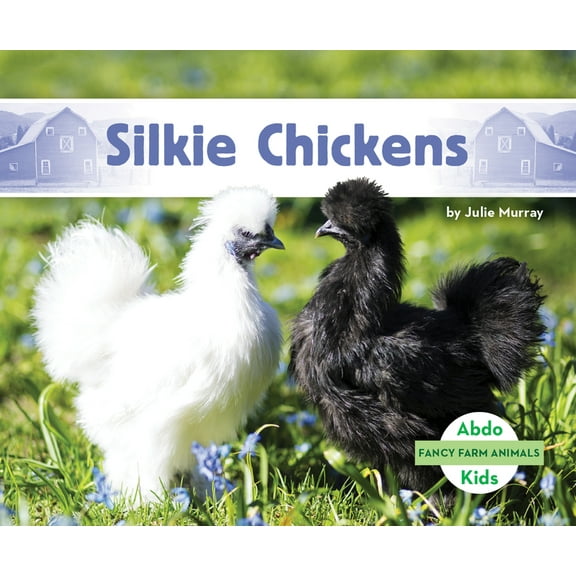 Fancy Farm Animals Silkie Chickens, (Hardcover)