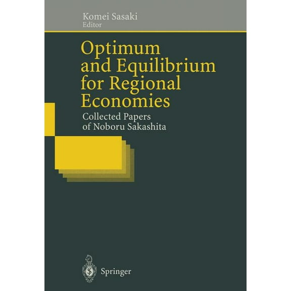 Optimum and Equilibrium for Regional Economies: Collected Papers of Noboru Sakashita, (Paperback)