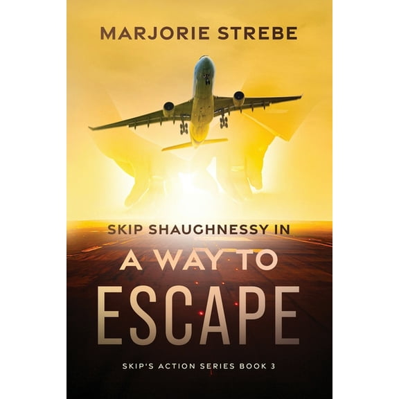 Skip's Action Skip Shaughnessy in A Way to Escape, Book BOOK3, (Paperback)