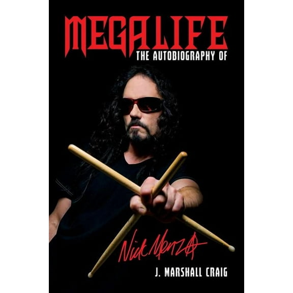 Megalife : The Autobiography of Nick Menza (Paperback)