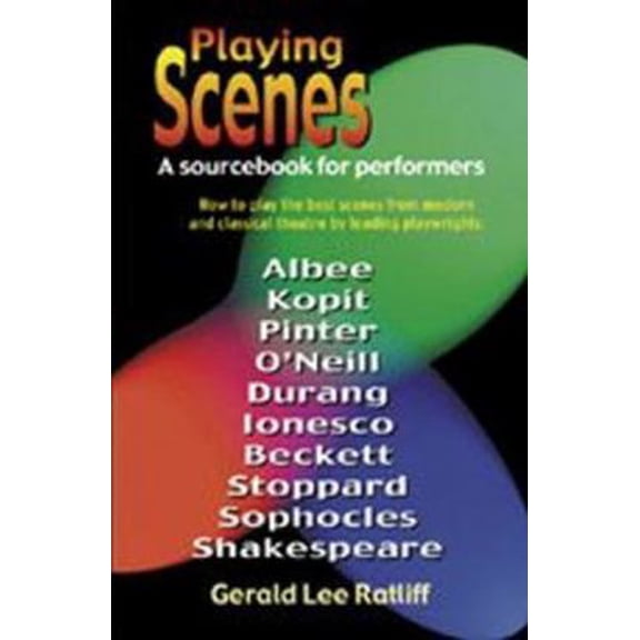 Pre-Owned Playing Scenes - A Sourcebook for Preformers : How to Play Great Scenes from Contemporary and Classical Theatre