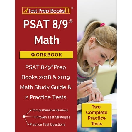 PSAT 8/9 Math Workbook: PSAT 8/9 Prep Books 2018 & 2019 Math Study Guide & 2 Practice Tests (Best Psat Study Guide 2019)