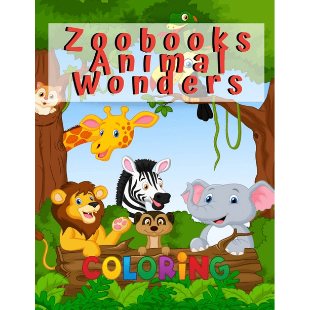 Zoobooks Animal Wonders Coloring : Kids Coloring Books Animal Coloring Book, For Kids Aged 3-8, Animals Zoobooks Animal Wonders Coloring : Kids Coloring Books Animal Coloring Book, For Kids Aged 3-8, Animals