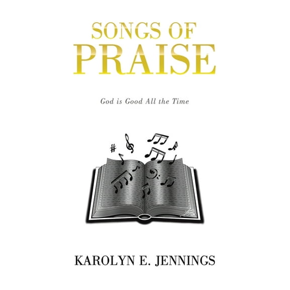 Songs of Praise: God is Good All the Time, (Paperback)