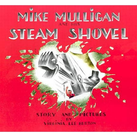 Mike Mulligan and His Steam Shovel (Anniversary) (The Best Steak Ever)