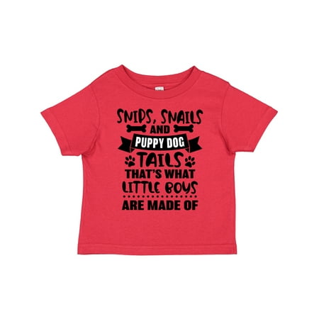 

Inktastic Snips Snails and Puppy Dog Tails That s What Little Boys Gift Toddler Boy Girl T-Shirt