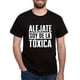 thumbnail image 1 of Camiseta de novio, "Aléjate Soy De La Tóxica", 77381. Divertida colección de camisetas gráficas de manga corta para hombre, color negro, 220 g. Para adultos, hombres, mujeres, adolescentes, jóvenes y, 1 of 6