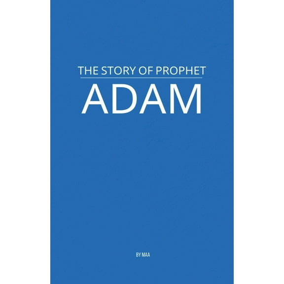 The Story of Prophet Adam, (Paperback)