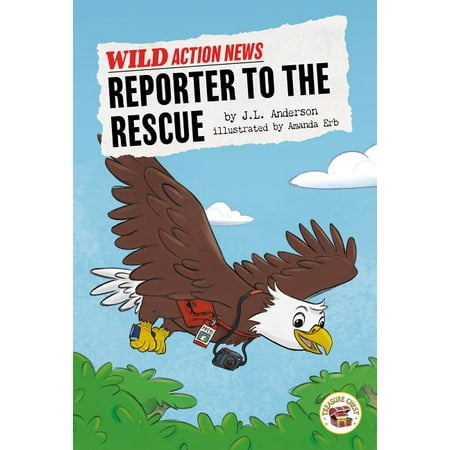 Wild Action News: Reporter to the Rescue (Hardcover)