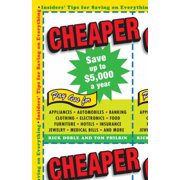 Cheaper: Insiders' Tips for Saving on Everything, Used [Paperback]