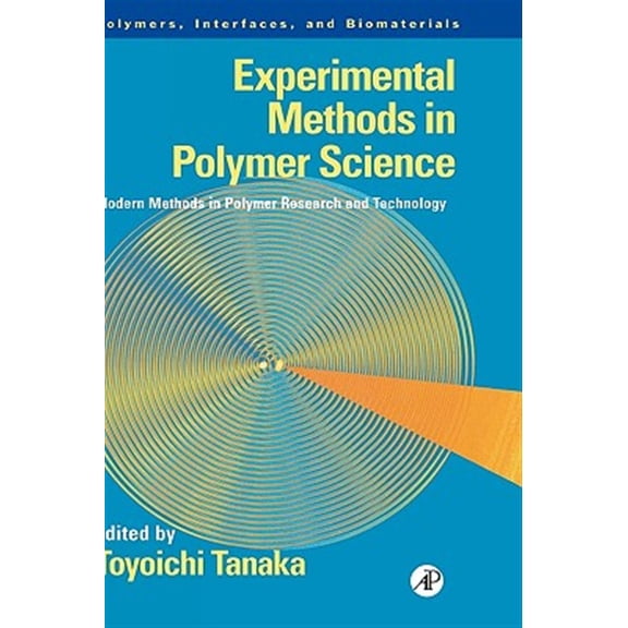 Pre-Owned Polymers, Interfaces and Biomaterials Experimental Methods in Polymer Science: Modern Methods in Polymer Research and Technology, (Hardcover)