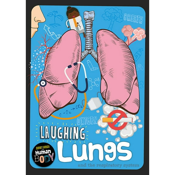 Journey Through the Human Body: Laughing Lungs (Hardcover)