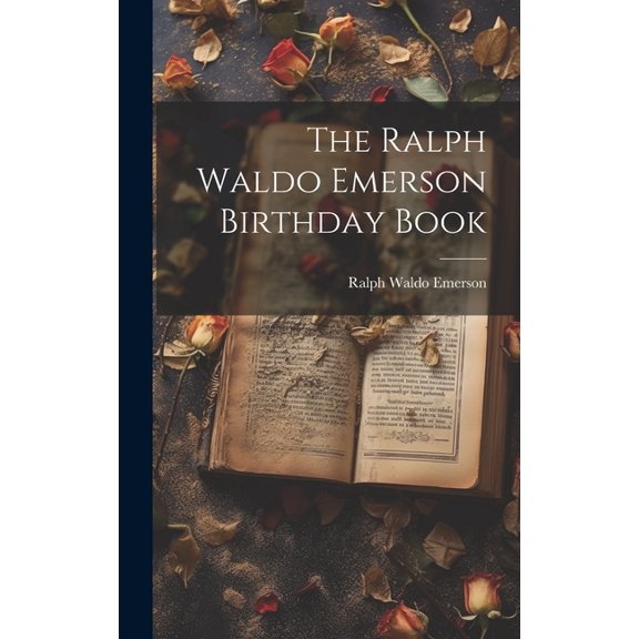 The Ralph Waldo Emerson Birthday Book (Hardcover)