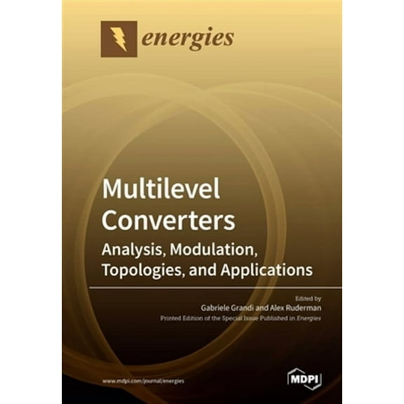 Multilevel Converters: Analysis, Modulation, Topologies, and Applications (Paperback)