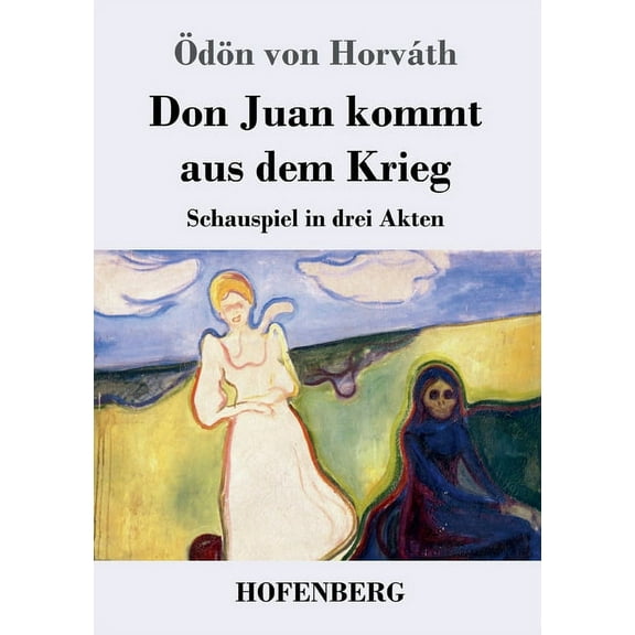 Don Juan kommt aus dem Krieg: Schauspiel in drei Akten (Paperback)