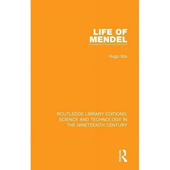 Routledge Library Editions: Science and Life of Mendel, (Paperback)