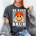 thumbnail image 2 of Bruh Be Kind Unity Day- Anti Bullying Kindness T-Shirt Unisex, Sizes S-5XL - Gategoo, 2 of 5