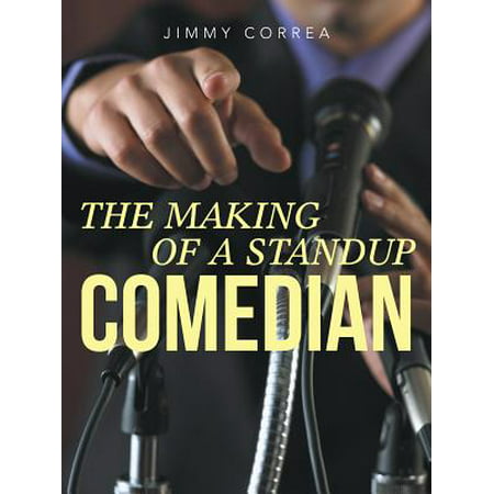 The Making of a Standup Comedian - eBook (Best Stand Up Comedians)