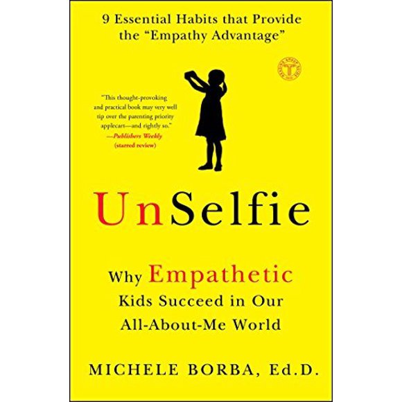 UnSelfie: Pourquoi les Enfants Empathiques Succès dans Notre Monde Tout-en-un