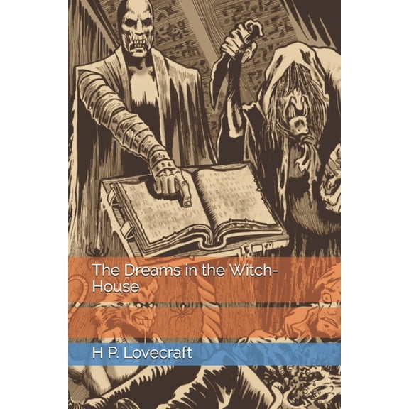The Dreams in the Witch-House (Paperback)