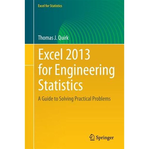 Pre-Owned Excel for Statistics: Excel 2013 for Engineering Statistics: A Guide to Solving Practical Problems (Paperback)