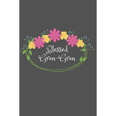 Blessed Gran-Gran : Beautiful Personalized Floral 6X9 110 Pages Blank Narrow Lined Soft Cover Notebook Planner Composition Book - Best Gift Idea For Grandma or