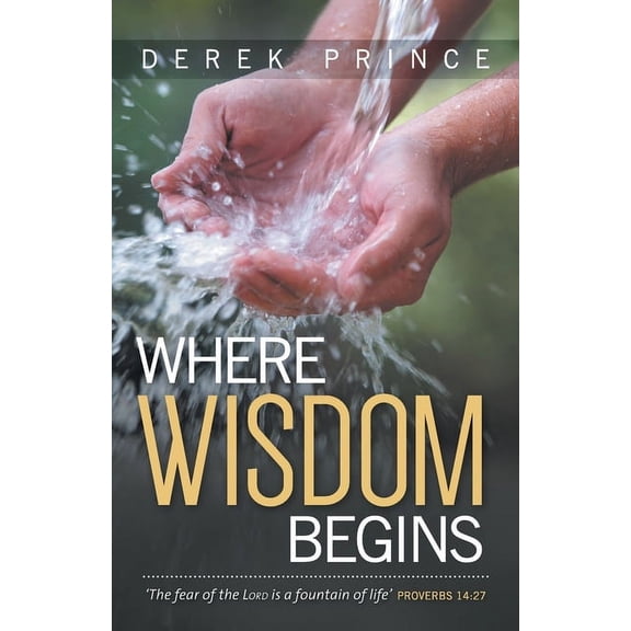 Where Wisdom Begins (Paperback)
