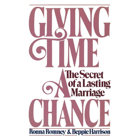 Giving Time a Chance: The Secret of a Lasting Marriage, (Paperback)
