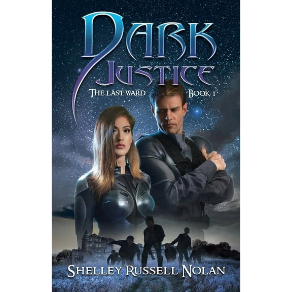 The Last Ward Dark Justice, Book 1, (Paperback)