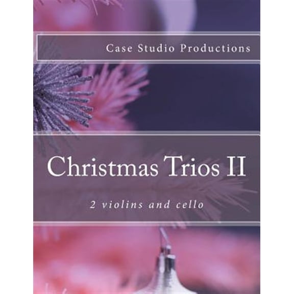 Christmas Trios II : 2 Violins and Cello