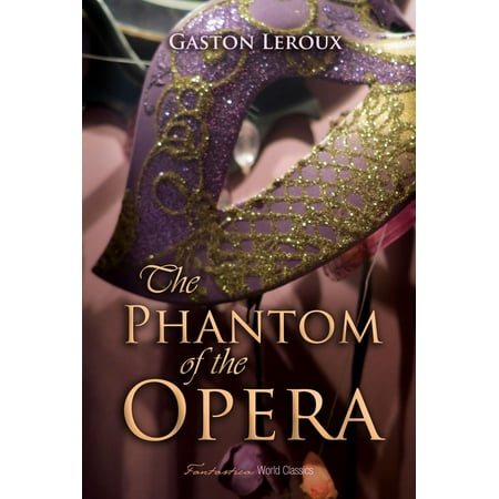 The Phantom of the Opera - eBook (Best Operas In The World)
