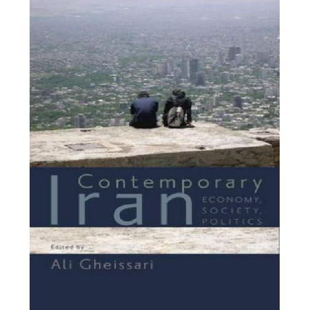Contemporary Iran: Economy, Society, Politics