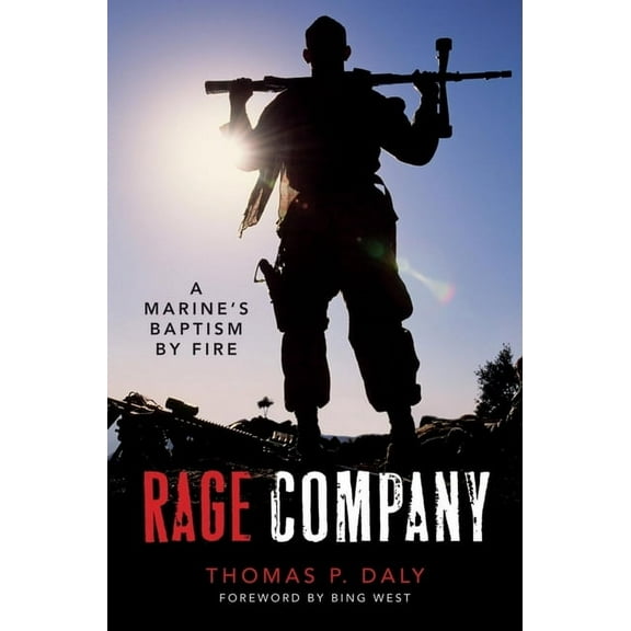 Rage Company: A Marine's Baptism by Fire, (Hardcover)