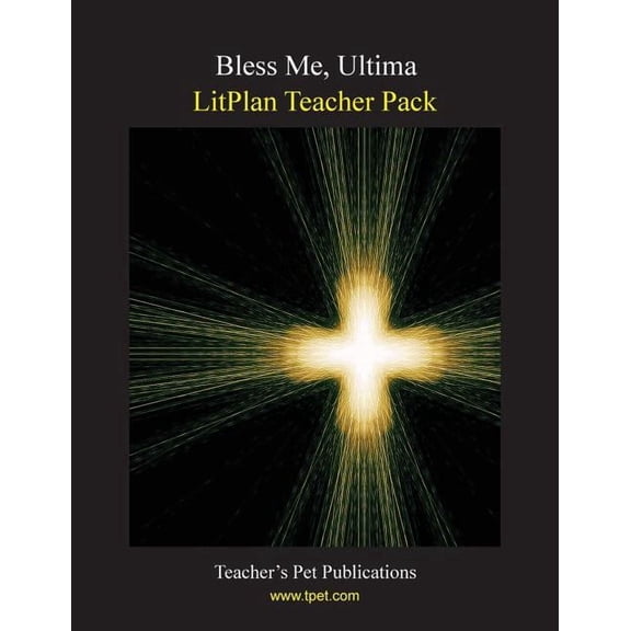 Litplan Teacher Pack: Bless Me Ultima, (Paperback)
