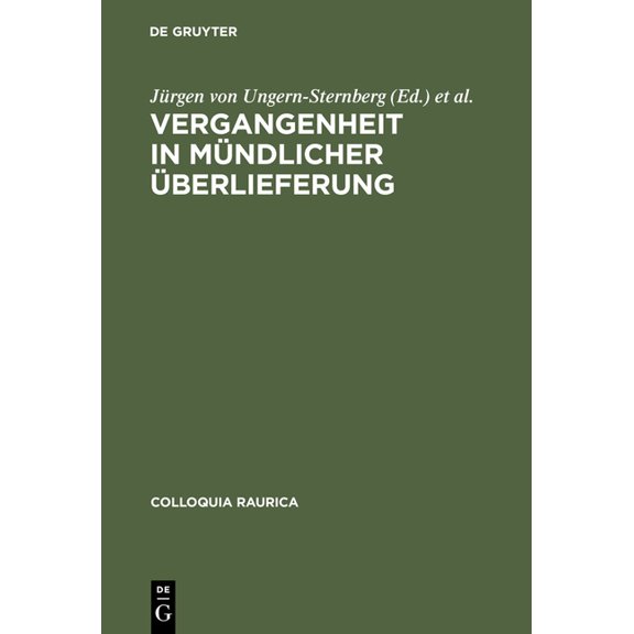 Colloquia Raurica Vergangenheit in mĂĽndlicher Ăśberlieferung, Book 1, (Hardcover)
