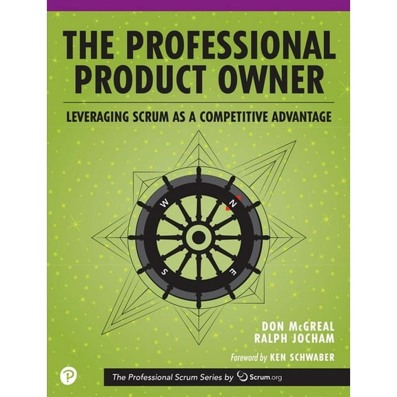 The Professional Scrum The Professional Product Owner: Leveraging Scrum as a Competitive Advantage, (Paperback)
